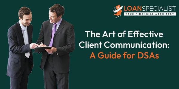 The Art of Effective Client Communication: A Guide for DSAs